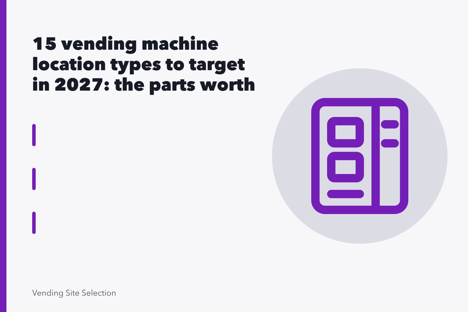 Stocked vending machine with snacks and drinks in a workplace break area. 15 vending machine location types to target in 2027: the parts worth your time