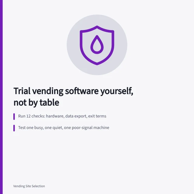 Twelve-point trial protocol for evaluating vending machine software subscriptions. How to evaluate vending machine software subscriptions with a twelve check trial