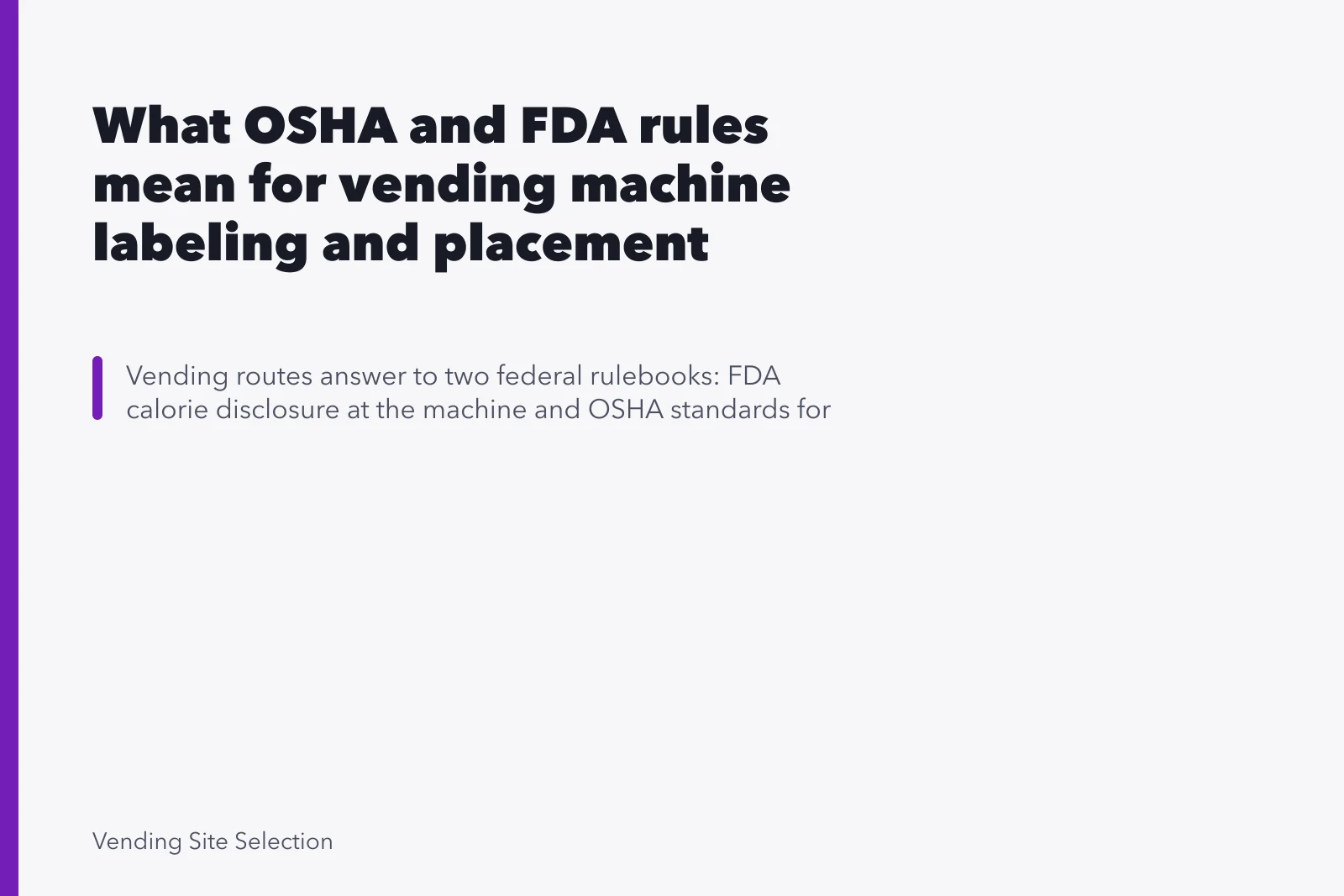 What OSHA and FDA rules mean for vending machine labeling and placement. What OSHA and FDA rules mean for vending machine labeling and placement