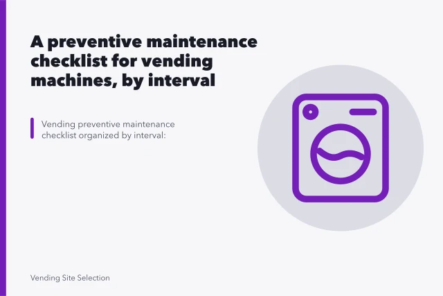 Worker cleaning vending machine condenser coils during preventive maintenance service. A preventive maintenance checklist for vending machines, by interval