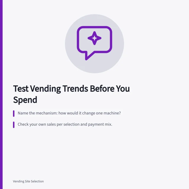 Card: test vending trends against your own machine data before spending. How to vet vending machine demand trends before changing your route